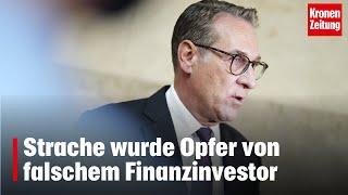 Strache wurde Opfer von falschem Finanzinvestor | krone.tv NEWS