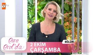 Esra Erol'da 2 Ekim 2024 | Tek Parça