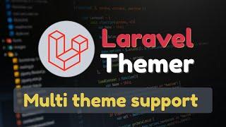 Laravel Themer: Add multi theme support for Laravel application