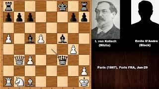 Epic Romantic Chess: Ignatz von Kolisch vs Emile D'Andre - Paris (1867)