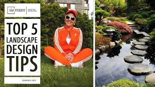 Top 5 Landscape Design Tips | Sia Moore