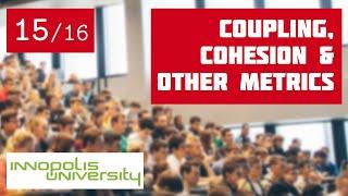 SSD 15/16: Coupling & Cohesion and Other Metrics [software design crash course]