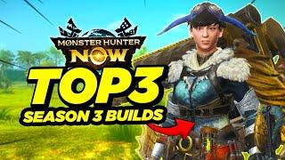 My Top 3 Builds from Season 3! | Monster Hunter Now