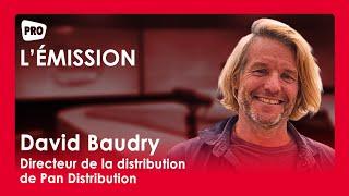 L'Émission avec David Baudry (Pan Distribution) / 6 juin 2024