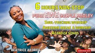 6 hours Non-Stop!!  Heart-melting EWE worship medley.. Beatrice Akorfa