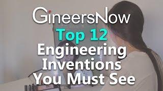 Top 12 Engineering Inventions You Must See - GineersNow TV