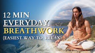 12 Minute Daily Breathwork Routine For Deep Relaxation | 3 Rounds | 2 Speeds