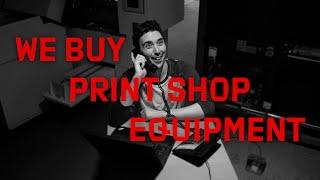 SELL US YOUR PRINTSHOP EQUIPMENT