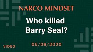 Who Killed Barry Seal?