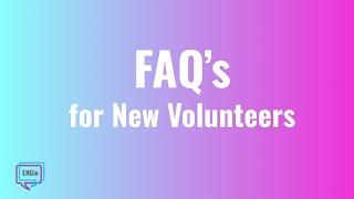 FAQs for New (and Current) Volunteers