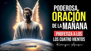  Ven de los cuatro vientos, y sopla | Oración de la mañana Miércoles 17 abril Kissingers Araque