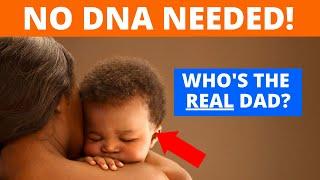  5 Ways To DETERMINE PATERNITY Without A DNA Test!