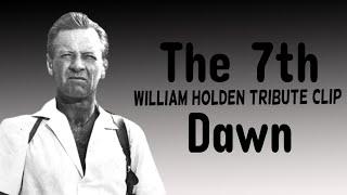 William Holden Tribute:  the 7th dawn-1964