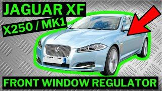 JAGUAR XF MK1 X250 - Front Window Regulator Replacement Fix How To Remove & Replace