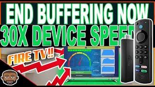 NEW FIX BUFFERING AND 30X FIRE TV SPEED