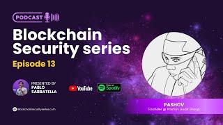 Blockchain Security Series 13 - Pashov (Founder @ Pashov Audit Group)