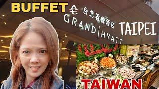 BUFFET AT GRAND HYATT TAIPEI // EAT ALL YOU CAN /FOOD TRIP ||EXPLORING TAIWAN