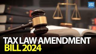 What’s in the Tax Law Amendment Bill 2024? | Dawn News English