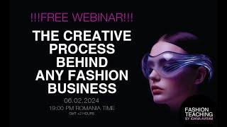FREE WEBINAR for you: The creative process behind any fashion business