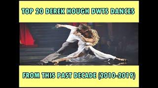 DEREK HOUGH | TOP 20 DWTS DANCES FROM THIS PAST DECADE (2010-2019)