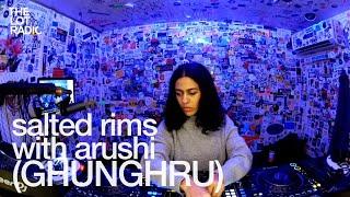 salted rims with arushi (GHUNGHRU) @TheLotRadio 11-21-2024