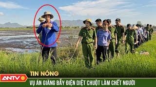 Thực nghiệm điều tra vụ án giăng bẫy điện diệt chuột làm chết người ở An Giang | ANTV