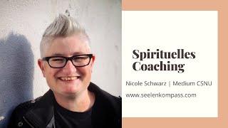 Spirituelles Coaching mit Nicole Schwarz | Medium CSNU