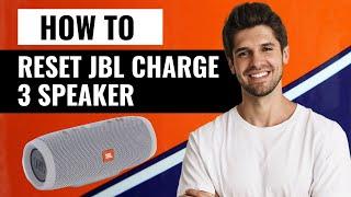 How to Reset JBL Charge 3 Bluetooth Speaker: Easy Guide