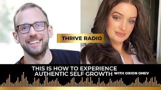 Authentic Self Growth with Orion Ohev