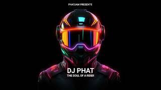 DJ PHAT - The Soul Of A Rider