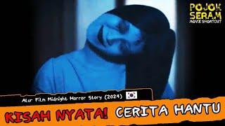 KISAH NYATA‼️ CERITA HANTU | Horor Korea | Alur Cerita Film Horor | Ringkasan Film Horor