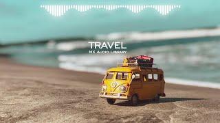 Travel - No Copyright Music Happy Vlog Music Free Instrumental Background Music