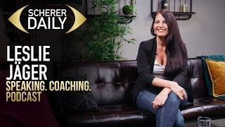 Speaking. Coaching. Podcast | Leslie Jäger | Scherer Daily