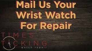 Wrist Watch Repair