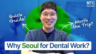 Top Dental Clinic in Seoul: 5 Reasons to Get Dental Work Here in South Korea!