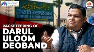 Madrasahs in India: Racketeering of Darul Uloom Deoband | DU Lit. Fest. | Priyank Kanoongo