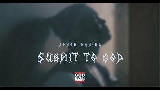 *NEW GOM ARTIST* Jonah Daniel - Submit To GOD