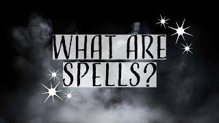 What Are Spells? | Experiencing the Sacred