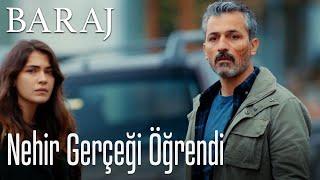 Nehir gerçeği öğrendi - Baraj