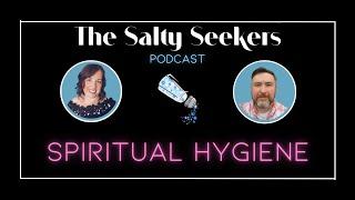 Mastering Spiritual Hygiene: Cleansing Your Space and Energy | S1 E17