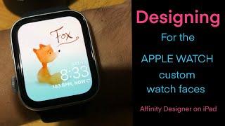 Designing art for custom Apple Watch Face using Affinity Designer on iPad