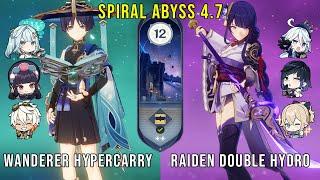 C1 Wanderer Hypercarry and C0 Raiden Double Hydro | Genshin Impact Abyss 4.7 Floor 12 9 Stars