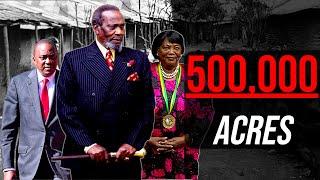 Kenyatta Family: 500,000 acres in 14 years