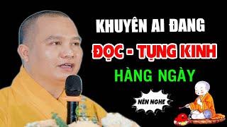 Khuyên Ai Đang Đọc - Tụng Kinh Hàng Ngày (nên nghe) - Thầy Thích Đạo Thịnh