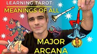 MAJOR ARCANA: MEANINGS OF ALL 22 CARDS