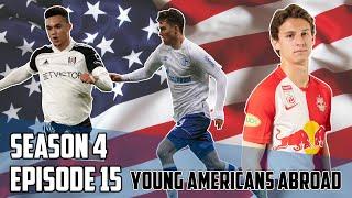 Young Americans Abroad S4E15: Antonee Robinson Red Card, Hoppe Scores Again, and more!