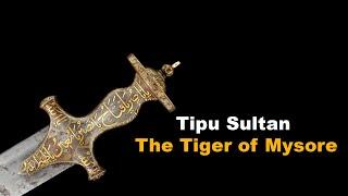 Tipu Sultan: The Tiger of Mysore #tipusultan #tiger #mysore #thexplorerz