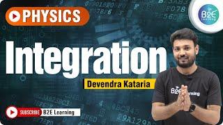 Integration Best Explanation By Devendra Sir | Class 11 | B2E Learning | Physics | NEET | JEE | CBSE