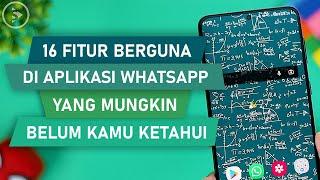 16 Fitur Berguna Whatsapp yang Mungkin Belum Kamu Ketahui dan Gunakan - Fitur Whatsapp Terbaru 2021