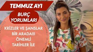 KRİZLER VE FIRSATLAR BİR ARADA! TEMMUZ 2024 BURÇ YORUMLARI